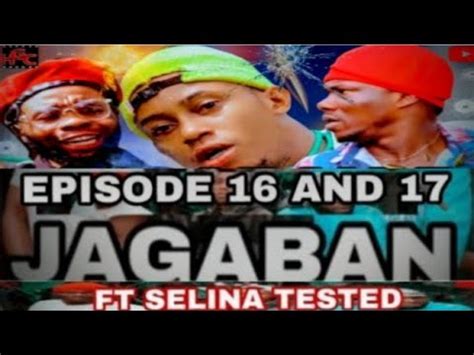 JAGABAN EPISODE 16 AND 17 FT SELINA TESTED AND PHYNEXOFFICIAL YouTube