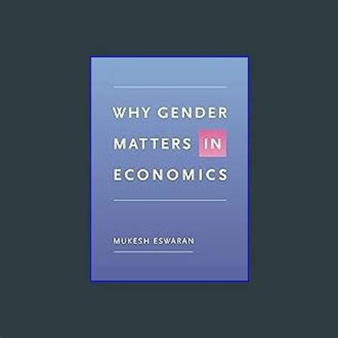 Stream Ebook 📕 Why Gender Matters In Economics Fullpages By Prayot Listen Online For Free