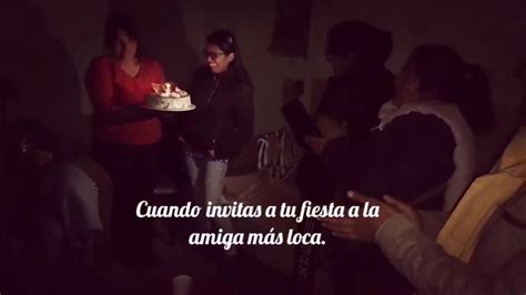 Cuando invitas a tu fiesta a la amiga más loca YouTube