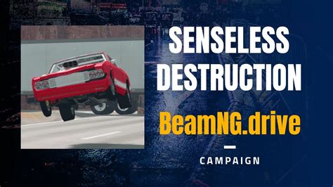 Senseless Destruction Beamng Drive Campaign Youtube