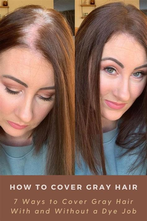 7 Ways To Cover Gray Hair With And Without A Dye Job Covering Gray