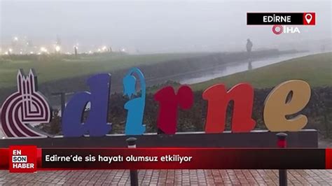 Edirnede Sis Hayat Olumsuz Etkiliyor Dailymotion Video