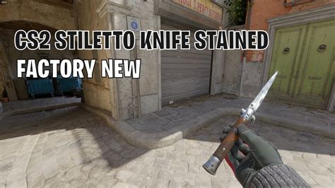 Stiletto Knife Stained Cs2 Skin Showcase 115 Youtube