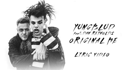 Yungblud Dan Reynolds Original Me Lyric Video Youtube