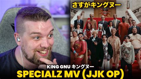 King Gnu Specialz Jujutsu Kaisen S Op Mv Reaction Youtube