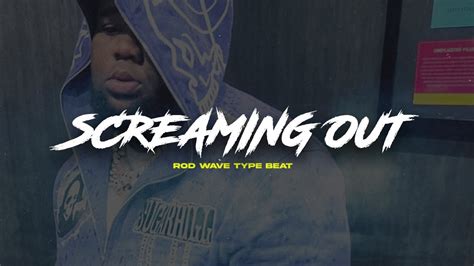 Free Rod Wave Type Beat Screaming Out Trillgotjuice Youtube