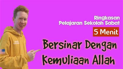 Ringkasan Pelajaran Sekolah Sabat Menit Bersinar Dengan Kemuliaan