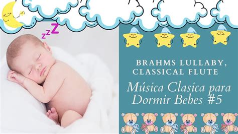 Brahms Lullaby Classical Music to Sleep Canción de Cuna Clásica Para