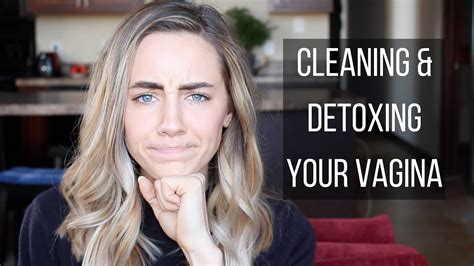 Cleaning And Detoxing Your Vagina YouTube