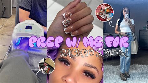 Prep W Me For Back To School Maintenance Vlog Hair Nails Lashes