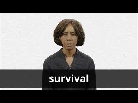 Survival Definition And Meaning Collins English Dictionary