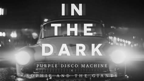 Purple Disco Machine Sophie And The Giants In The Dark Was Is