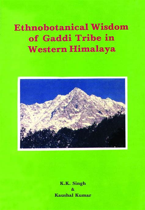 Buy Ethnobotanical Wisdom Of Gaddi Tribe In Western Himalaya Book