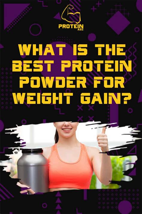 What is the best protein powder for weight gain? [ Detailed Answer ]