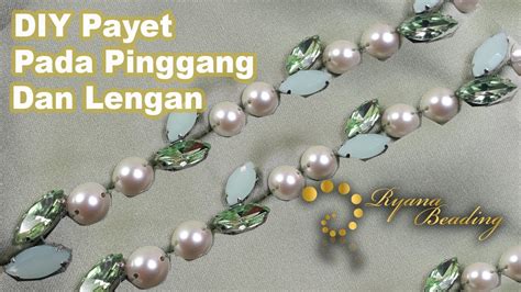 Tutorial Payet Pada Pinggang Dan Lengan Bahan Swarovski DIY Payet