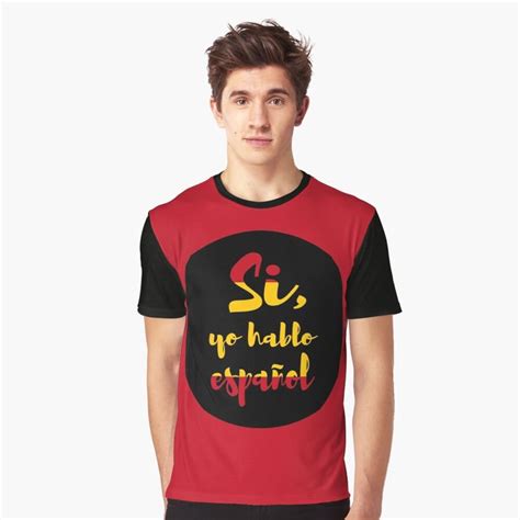 Si Yo Hablo Espanol Graphic T Shirt For Sale By Alma Studio T