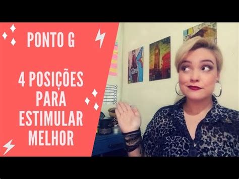 Posicoes Para Atingir O Ponto G - PONTO G: 4 POSIÇÕES PARA ESTIMULAR MELHOR! - YouTube