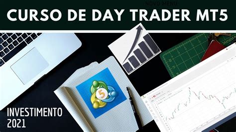 Curso De Day Trader No Mt Como Configurar A Plataforma Metatrader