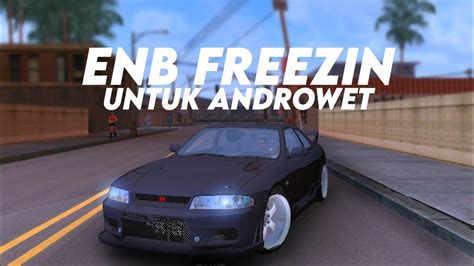 Gta Sa Android Mod Grafik Freezin Support Samp Youtube