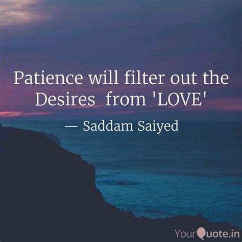 Patience Will Filter Out Quotes Writings By Saddam Saiyed