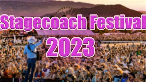 Stagecoach Festival 2023 Live Stream Lineup And Tickets Info YouTube