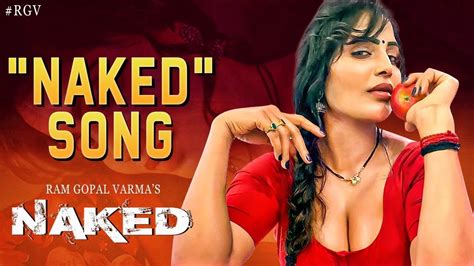 Naked Nanga Nagnam Song Ram Gopal Varma NNN Naked Song Naked