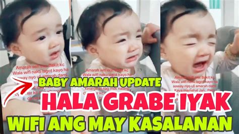 Baby Amarah Update Naku Kasalanan Ng Wifi Bakit Kasi Walang Wifi Ayan