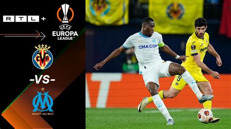 Villareal Cf Vs Olympique Marseille Highlights Tore Uefa Europa