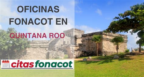 Fonacot En Quintana Roo Direcciones Tel Fonos Y Horarios