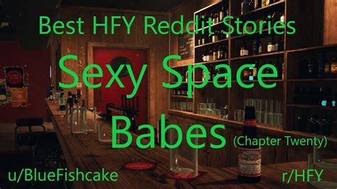 Best Hfy Reddit Stories Sexy Space Babes Chapter 20 Rhfy Youtube