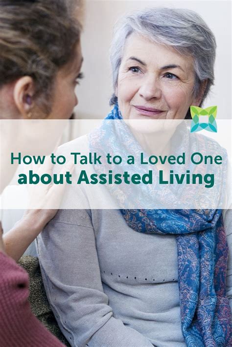 How To Talk To A Loved One About Assisted Living Assisted Living