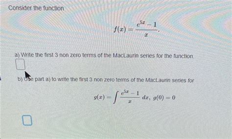 Solved Consider The Function F X Xe5x−1 A Write The First