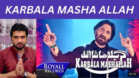 Nadeem Sarwar Karbala Mashallah Reaction Video Youtube