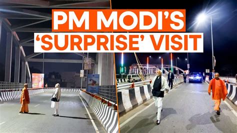 Pm Modis Surprise Night Visit To Varanasi Cm Yogi With Pm Modi Pm