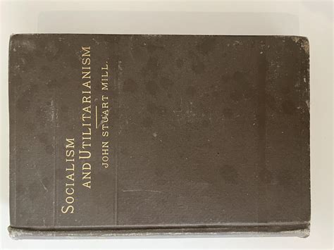 Socialism and Utilitarianism by Mill, John Stuart ('Introductory' by
