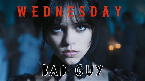 Wednesday Tribute Bad Guy Billie Eilish Youtube