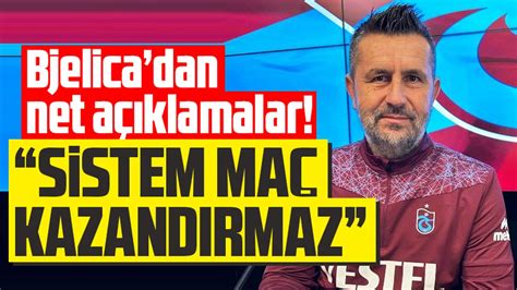 Nenad Bjelica dan net açıklamalar Taka Gazete Trabzon Haber