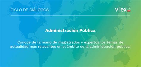 Vlex Presenta Un Nuevo Ciclo De Diálogos Sobre Administración Pública Blog De Actualidad De Vlex