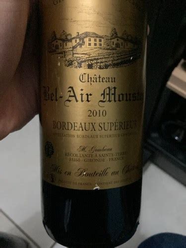 Ch Teau Bel Air Moustet Bordeaux Sup Rieur Vivino Us