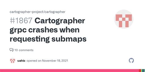 Cartographer Grpc Crashes When Requesting Submaps Issue