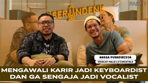 SERUNDENK Eps 101 Angga Puradiredja Part I Angga Maliq