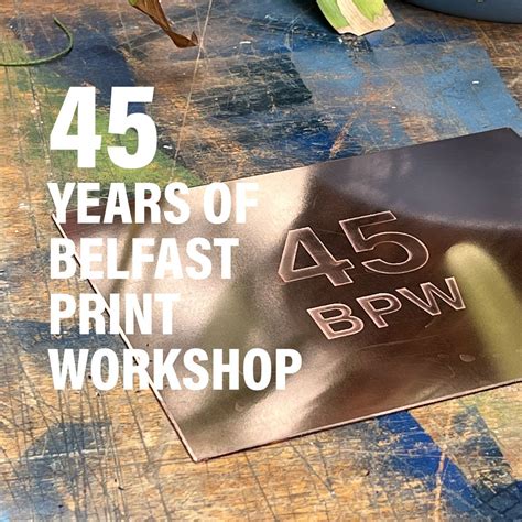 Exhibition 45 Years Of BPW Belfast Print Workshop