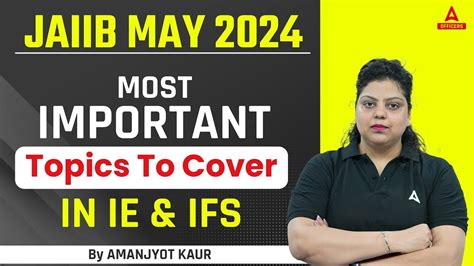 JAIIB May 2024 Most Important Topics To Cover In JAIIB IE And IFS