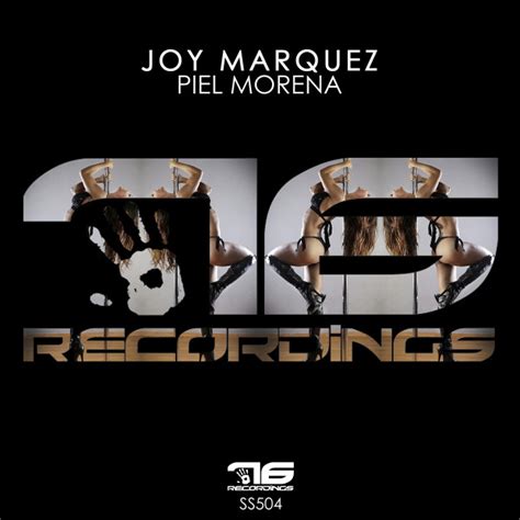 Piel Morena Single By Joy Marquez Spotify