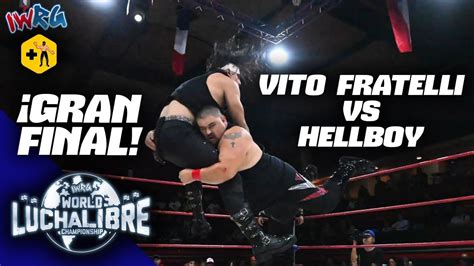 Wllc Gran Final World Lucha Libre Championship Vito Fratelli Vs