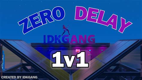 IdkGang Zero Delay 1v1 1896 6640 1385 By Idkgang Fortnite Creative