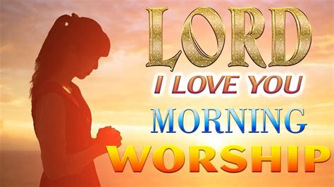 Best Morning Worship Songs Christian Worship Music Top