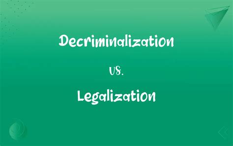 Decriminalization Vs Legalization Whats The Difference