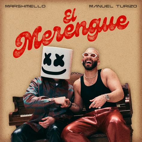 El Merengue Song By Marshmello Manuel Turizo Spotify