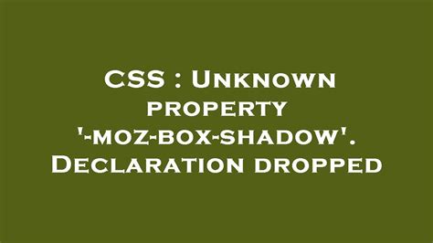 CSS Unknown Property Moz Box Shadow Declaration Dropped YouTube